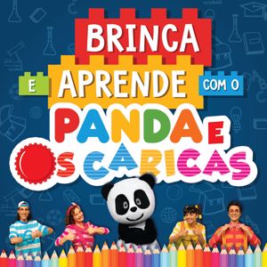 Panda e Os Caricas: Brinca E Aprende Com O Panda E Os Caricas