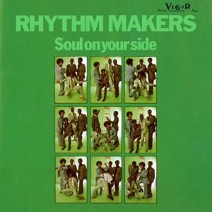 The Rhythm Makers: Soul On Your Side (Expanded Version)
