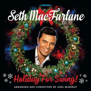 Seth MacFarlane: Holiday For Swing!