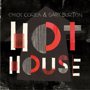 Chick Corea, Gary Burton: Hot House
