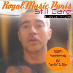 Royal Music Paris: Still Care (Radio Mix)