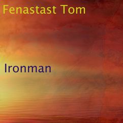 Fenastast Tom: Ironman (Extended Mix)
