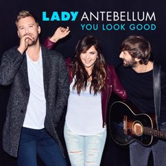 Lady Antebellum: You Look Good