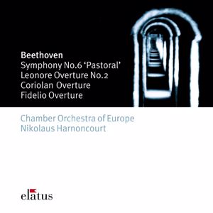 Chamber Orchestra of Europe & Nikolaus Harnoncourt: Beethoven: Symphony No. 6 "Pastoral" & Overtures