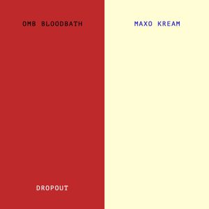 OMB Bloodbath, Maxo Kream: Dropout