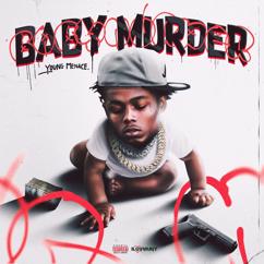 YoungMenace: Baby Murder (feat. Fat2rexkless)