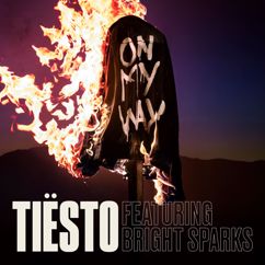 Tiësto, Bright Sparks: On My Way