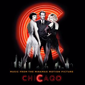 Original Motion Picture Soundtrack: Music From The Miramax Motion Picture Chicago