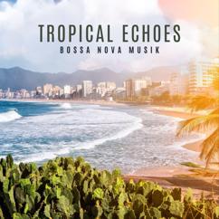 Bossa Nova Musik: Tropical Samba Nights