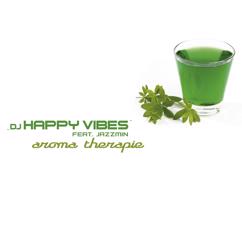 DJ Happy Vibes, Jazzmin: Aroma Therapie