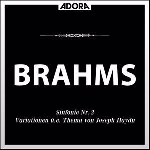 Südwestfunkorchester Baden-Baden, Ernest Bour: Brahms: Sinfonie No. 2, Op. 73 - Variationen über ein Thema von Joseph Haydn, Op. 56a