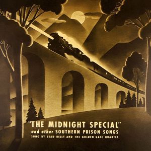 Lead Belly: "The Midnight Special" and other Southern Prison Songs