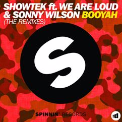 Showtek feat. We Are Loud and Sonny Wilson: Booyah (Cash Cash Remix)
