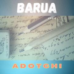 Adotchi: Barua