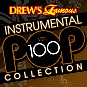 The Hit Crew: Drew's Famous Instrumental Pop Collection (Vol. 100)