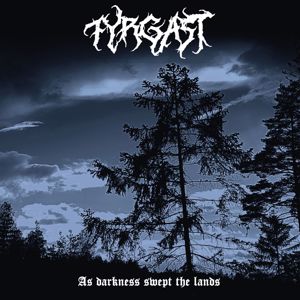 Fyrgast: As Darkness Swept the Lands