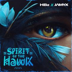 HBz, Jamyx: Spirit Of The Hawk