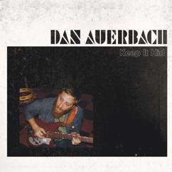 Dan Auerbach: I Want Some More