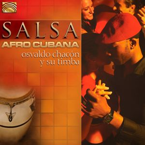 Osvaldo Chacon y su Timba: Salsa Afro Cubana
