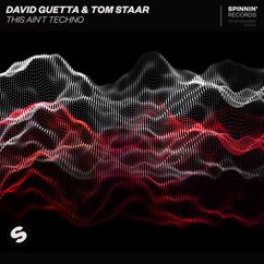 David Guetta, Tom Staar: This Ain't Techno