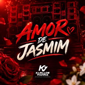 Karllos Vianna: Amor de Jasmim