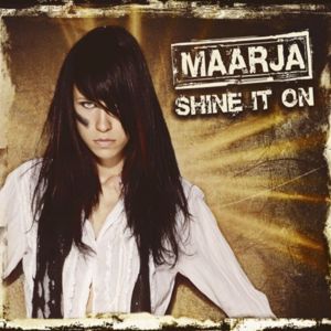 Maarja: Shine It On