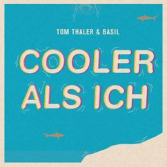 Tom Thaler & Basil: Cooler als ich