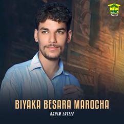 Rahim Lateef: Biyaka Besara Marocha