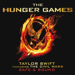 Taylor Swift, The Civil Wars: Safe & Sound (from The Hunger Games Soundtrack)