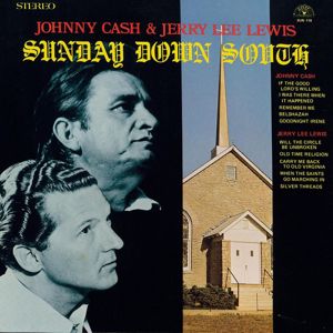 Johnny Cash, Jerry Lee Lewis: Sunday Down South