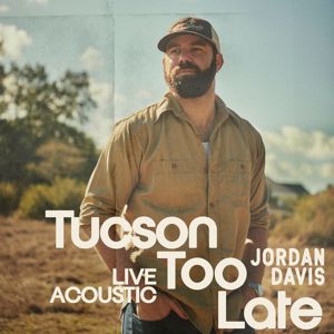 Jordan Davis: Tucson Too Late (Live Acoustic)