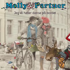 Molly og Partner: Jeg vil heller danse på bordet