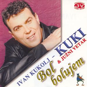 Ivan Kukolj Kuki & Južni Vetar: Bol bolujem