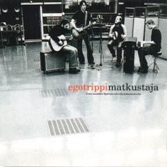 Egotrippi: Matkustaja
