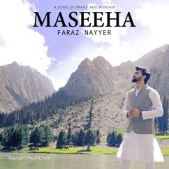 Faraz Nayyer: Maseeha