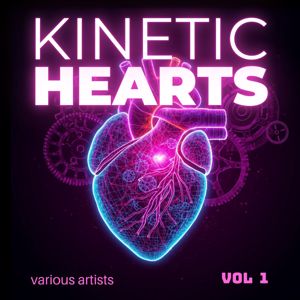 Various Artists: Kinetic Hearts, Vol. 1