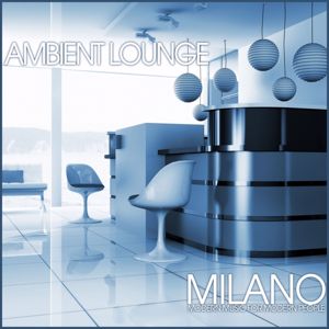 Various Artists: Ambient Lounge Milano