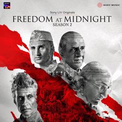 Ashutosh Phatak: Freedom At Midnight (Season 2) (Original Series Soundtrack)