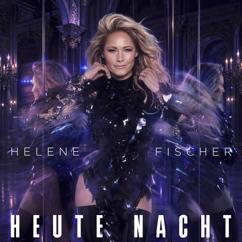 Helene Fischer: Heute Nacht