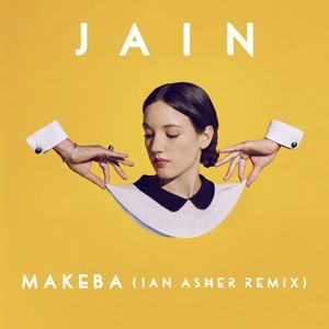 Jain & Ian Asher: Makeba (Ian Asher Remix)