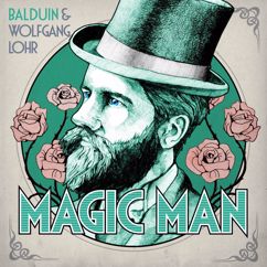 Balduin, Wolfgang Lohr, J Fitz: Magic Man