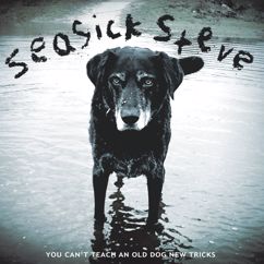 Seasick Steve: Don't Know Why She Love Me But She Do