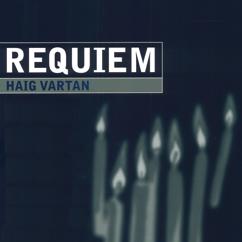 Haig Vartan: Requiem: II. Sequentia Dies Irae, Pt. 1 - Tuba Mirum, Liber Scriptus, Quid Sum Miser (Live)