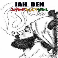 Jah Den: Le maître