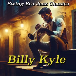Billy Kyle: Billy Kyle Essentials: Swing Era Jazz Classics