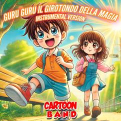 Cartoon Band: Guru Guru il Girotondo Della Magia