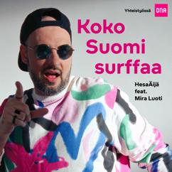 HesaÄijä, Mira Luoti: Koko Suomi Surffaa (feat. Mira Luoti)