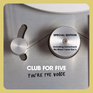 Club For Five: You're The Voice - Special Edition