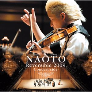 Naoto: NAOTO Reversible 2009 - Concert side