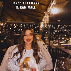 Kazz Turkmann: Te Kam Mall